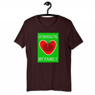 I Eat Organically for My Family Short-Sleeve T-Shirt - For Him or Her