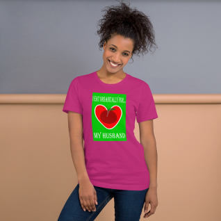 I Eat Organically for My Husband - Short-Sleeve T-Shirt - For Her