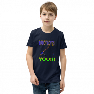 Daddy Loves You - Youth Short Sleeve T-Shirt - For Boys & For Girls