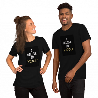 I Believe in You - Short-Sleeve T-Shirt - For Him and For Her