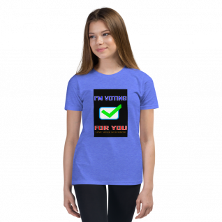 I'm Voting For You - Youth Short Sleeve T-Shirt - For Boys & For Girls