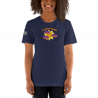 Joy Comes in the Morning - Short-Sleeve T-Shirt - For Him or For Her