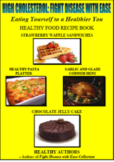 HIGH CHOLESTEROL BOOK - Fight Disease with Ease