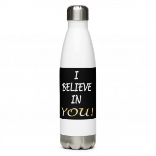 I Believe in You - Stainless Steel Water Bottle