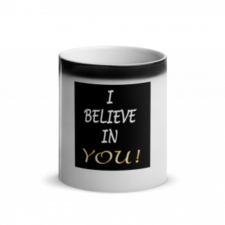 I Believe in You - Glossy Mug